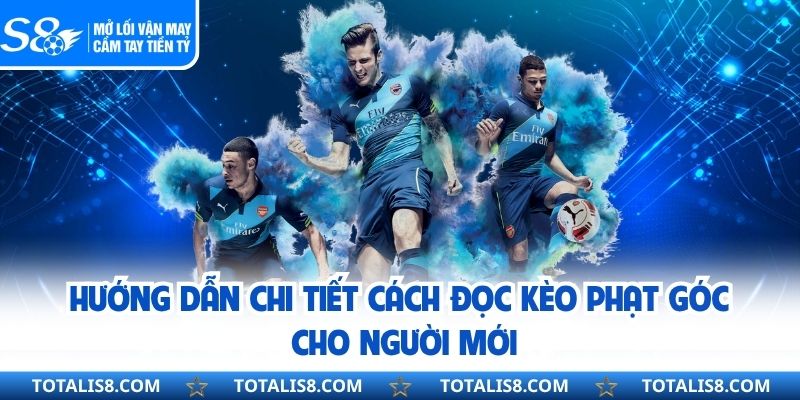 Hướng dẫn chi tiết cách đọc kèo phạt góc cho người mới
