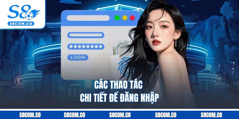 Các thao tác chi tiết để đăng nhập